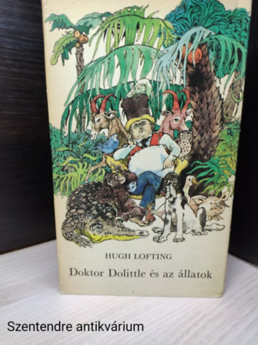 Hugh Lofting - Doktor Dolittle s az llatok   (Ilusztrlt kiads,)