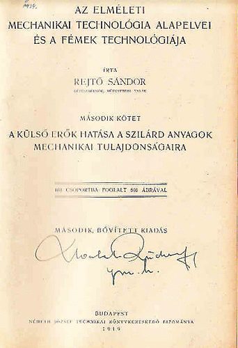 Rejtő Sándor - Az elméleti mechanika technológia alapelvei és a fémek... II.