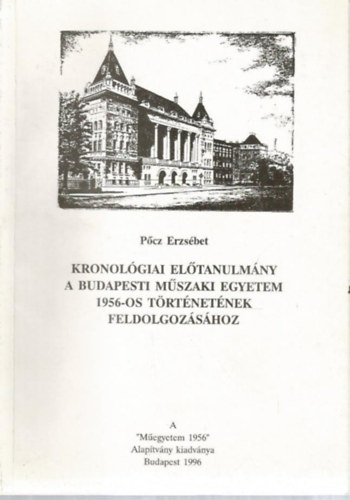Kronolgiai eltanulmny a budapesti Mszaki Egyetem 1956-os trtnete