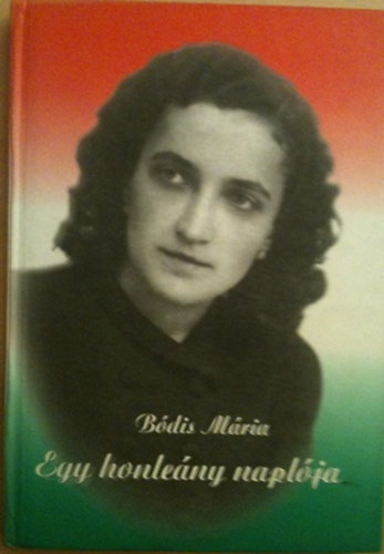 Bódis Mária - Egy honleány naplója