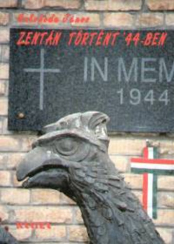Zentn trtnt '44-ben