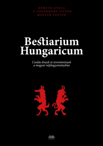 Magyar Zolt�n - Bestiarium Hungaricum