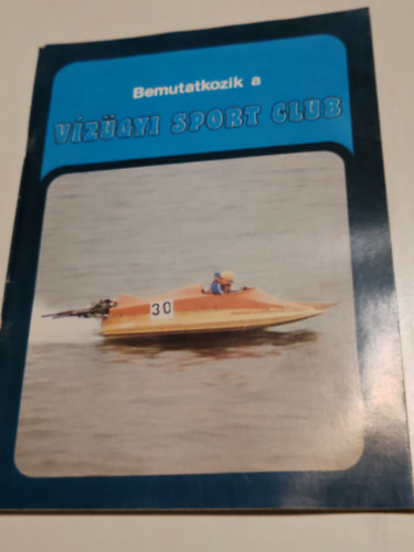 T�bb szerz� - Bemutatkozik  a v�z�gyi sport club