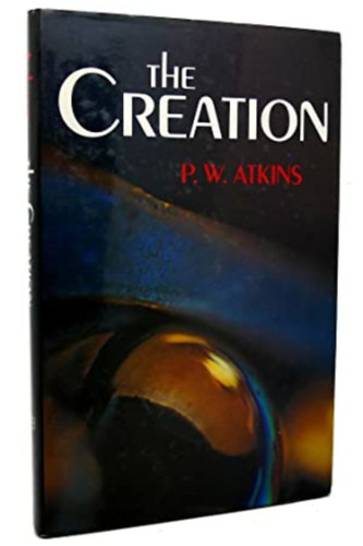 P. W. Atkins - The Creation (W. H. Freeman & Company)