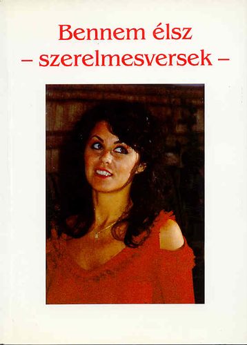 Sorozat szerk: Dr. M�r� �va - Bennem �lsz (szerelmesversek)