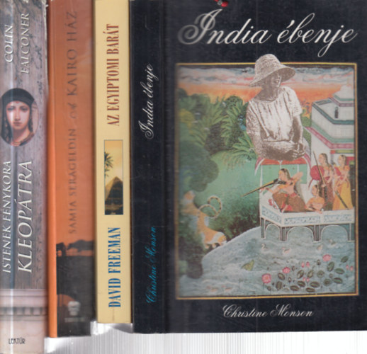 David Freeman, Samia Serageldin, Colin Falconer Christine Monson - 4 db. keleti tmj szrakoztat irodalom (India benje + Az egyiptomi bart + A Kairo hz + Istenek fnykora- Kleoptra)