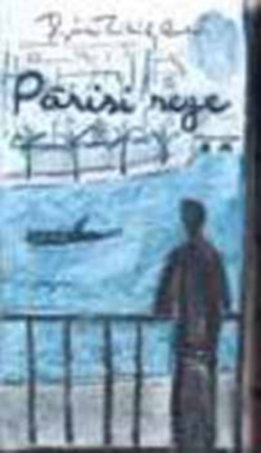 Rónai Mihály András - Párisi rege