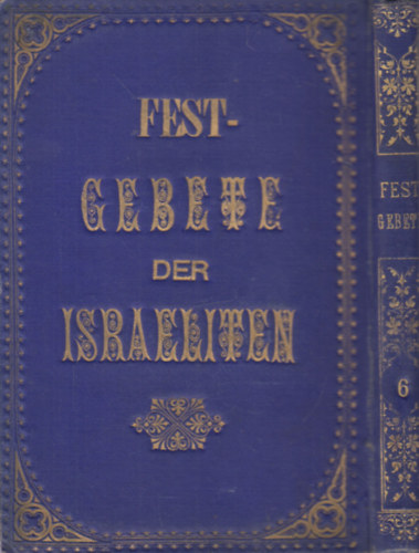 Festgebete der Israeliten 6. (Das Schlussfest und das darauf folgende Fest der Torafreude)