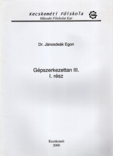 Gpszerekettan III. - I. rsz - Kecskemti Fiskola Mszaki Fiskolai Kar 2000