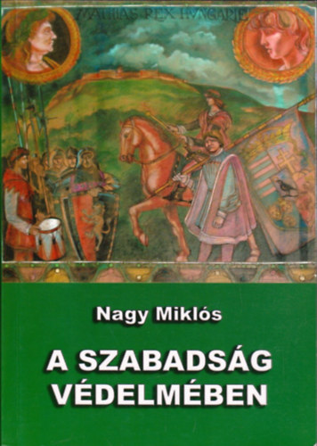 Nagy Miklós - A szabadság védelmében - írások
