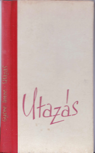 Gy�re Imre - Utaz�s