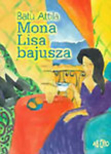 Batu Attila - Mona Lisa bajusza