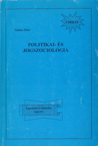 Farkas Pter - Politikai- s jogszociolgia