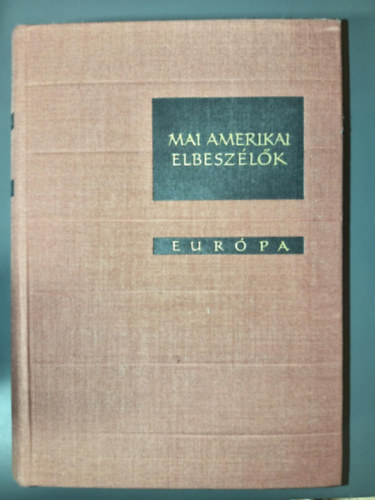 F. Scott Fitzgerald Arthur Miller John O'Hara Ernest Hemingway Ungvári Tamás Tennessee Williams Irwin Shaw Eudora Welty John Updike John Steinbeck J. D. Salinger James Baldwin Saul Bellow Erskine Ca - Mai amerikai elbeszélők - Dekameron sorozat (A bölcsességhez vezető lejtő / Hollywodi vasárnap / Két katona / Az ördög és Daniel Webster / Ahol a folyó kiszélesedik / Az elveszett kisfiú / Hazafelé / A krizantémok / Törtszív kisassz