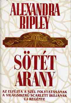 Alexandra Ripley - S�t�t arany
