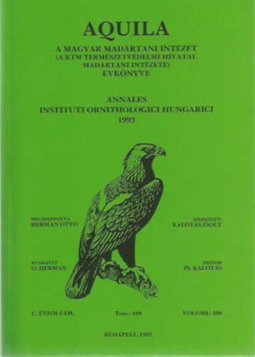 Kalots Zsolt  (szerk.) - Aquila: A Magyar Madrtani Intzet vknyve 1993