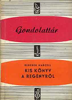 Benedek Marcell - Kis k�nyv a reg�nyr�l