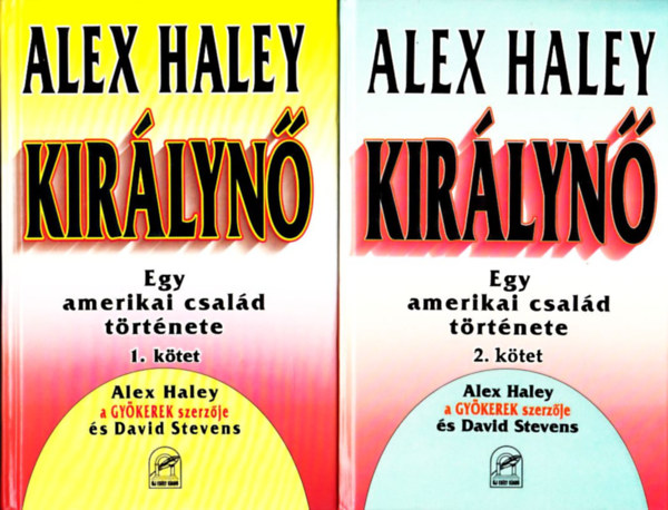 Alex Haley - Kirlyn - Egy amerikai csald trtnete I-II.