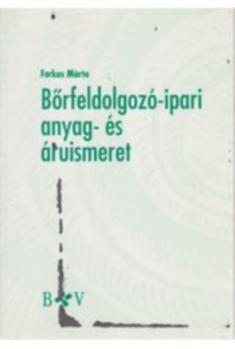 Farkas Mrta - Brfeldolgoz-ipari anyag- s rusimeret