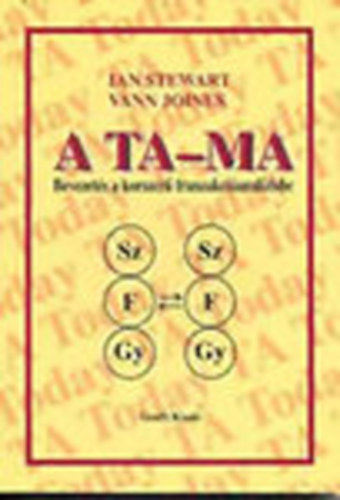 Ian Stewart - Vann Joines - A Ta-ma (Bevezet�s a korszer� tranzakci�anal�zisbe)