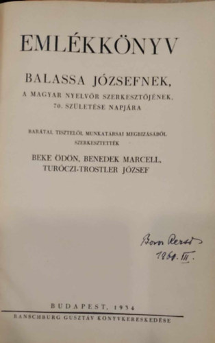 Beke Ödön-Benedek Marcell-Turóczi-Trostler József - Emlékkönyv Balassa Józsefnek a Magyar Nyelvőr szerkesztőjének...