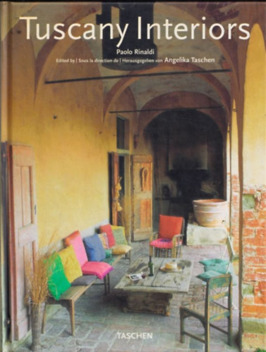 Paolo Rinaldi - Tuscany Interiors- Taschen (angol-német-francia nyelvű)