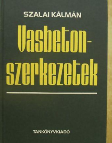 Szalai Klmn - Vasbeton szerkezetek