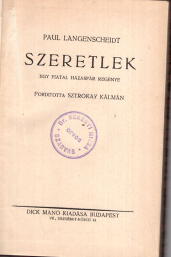 Sztrokay Klmn  Paul Langenscheidt (ford.) - Szeretlek - Egy fiatal hzaspr regnye