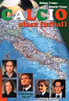 D�nes Tam�s-M�csik Viktor - Calcio-Olasz futball