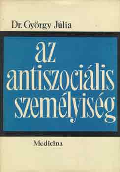 Dr. György Júlia - Az antiszociális személyiség
