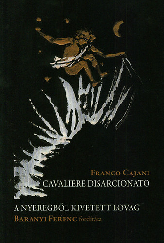 Franco Cajani - A nyeregből kivetett lovag