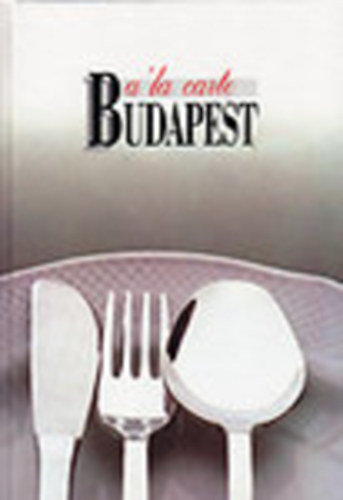 Berek J�nos - A 'la carte Budapest