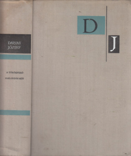 Darvas J�zsef - A t�r�kver� - Harangos k�t