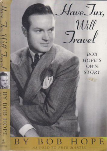 Bob Hope - Have Tux, Will Travel