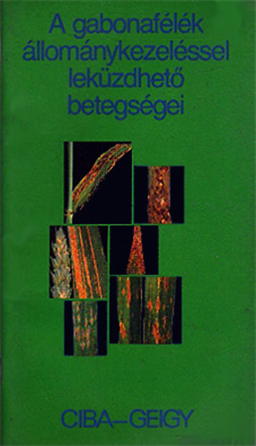 A gabonaf�l�k �llom�nykezel�ssel lek�zdhet� betegs�gei