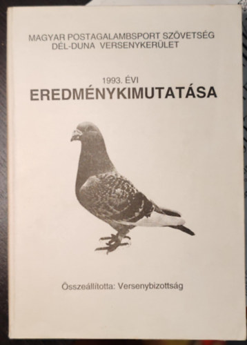Magyar postagalambsport 1993. évi eredménykimutatása