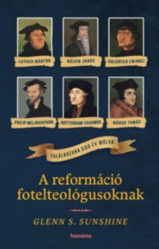 Glenn S. Sunshine - A reformci fotelteolgusoknak