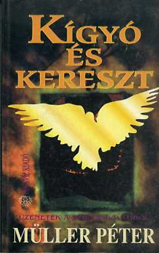 Müller Péter - Kígyó és kereszt