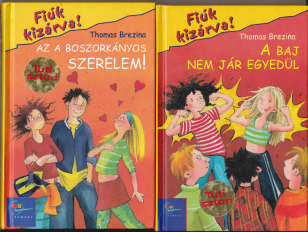 Thomas Brezina - 2 db. ktet a 'Fik kizrva!' sorozatbl: Az a boszorknyos szerelem! + A baj nem jr egyedl.
