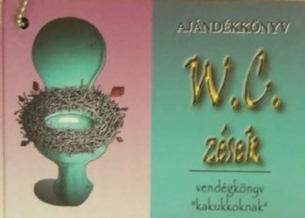 Illusztrlta  Eser Kormos Tibor szerk. - W. C. zsek