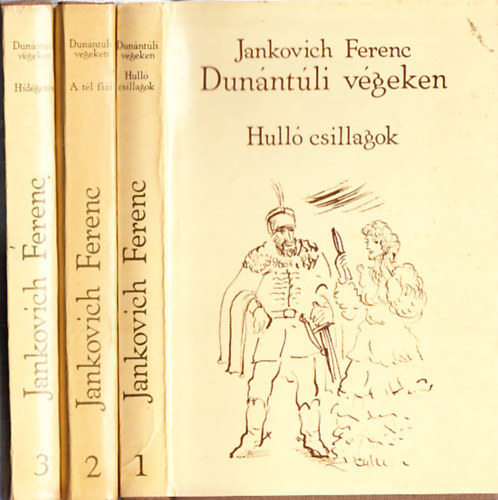 Jankovics Ferenc - Dunntli vgeken I-III. (Hull csillagok, A tl fiai, Hdgets)