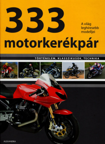Szilgyi Gyula, Sos Andrs - 333 motorkerkpr - A vilg leghresebb modelljei