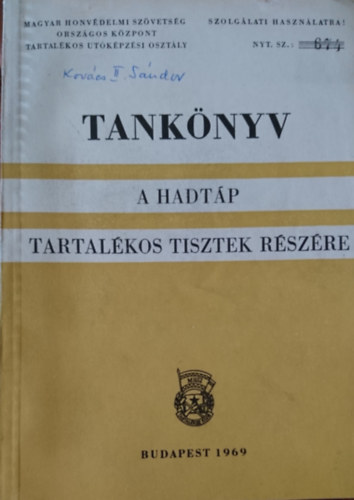Fekete Gy�rgy  (szerk.) - Tank�nyv a hadt�p tartal�kos tisztek r�sz�re