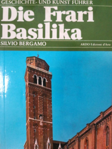 Silvio Bergamo - Die Frari Basilika