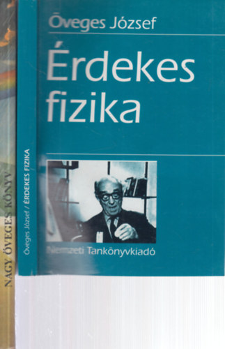 veges Jzsef - 2 db. fizika ktet (rdekes fizika + Nagy veges knyv)