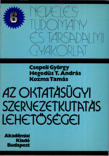 Csepeli Gy.- Hegeds A.- Kozma T. - Az oktatsgyi szervezetkutats lehetsgei