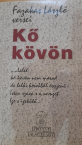 Fazekas L�szl� - Fazekas L�szl� versei - K� k�v�n