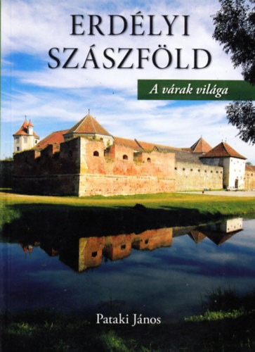 Pataki J�nos - Erd�lyi Sz�szf�ld - A v�rak vil�ga