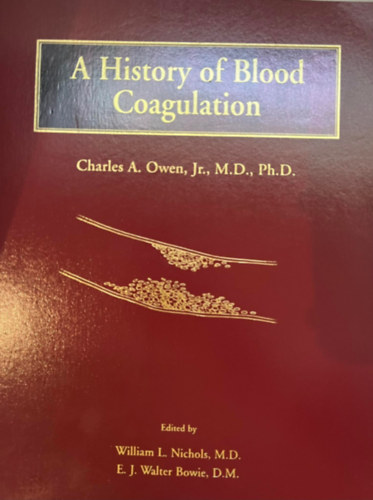 Charles A. Owen - A History of Blood Coagulation (A vralvads trtnete)