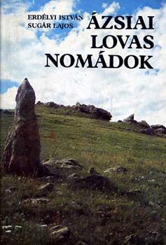 Erdélyi István; Sugár Lajos - Ázsiai lovas nomádok